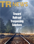 TR News July-August 2019: Toward Railroad Trespassing Solutions