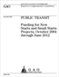 Review of Public Transit Funding for New Starts and Small Starts Projects, October 2004 through June 2012