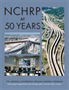 NCHRP at 50 Years