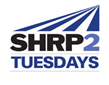 Announcing the SHRP2 Tuesdays Webinar Series