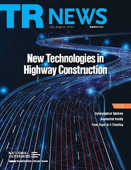 TR News 340 July-August 2022: New Technologies in Highway Construction