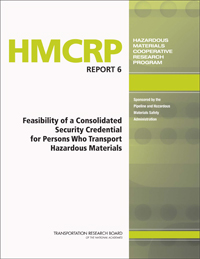 Feasibility of a Consolidated Security Credential for Persons Who Transport Hazardous Materials