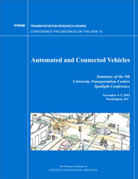 Automated and Connected Vehicles: Summary of the 9th University Transportation Centers Spotlight Conference