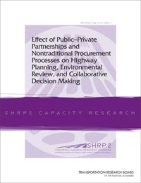 Effect of Public-Private Partnerships and Nontraditional Procurement Processes on Highway Planning, Environmental Review, and Collaborative Decision Making