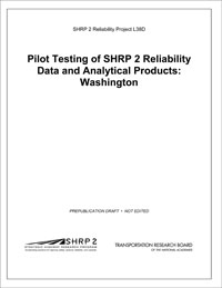 Pilot Testing of SHRP 2 Reliability Data and Analytical Products: Washington