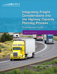 Integrating Freight Considerations into the Highway Capacity Planning Process: Practitioner’s Guide