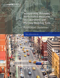 Incorporating Reliability Performance Measures into Operations and Planning Modeling Tools: Application Guidelines