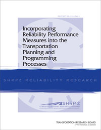 Incorporating Reliability Performance Measures into the Transportation Planning and Programming Processes