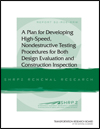 A Plan for Developing High-Speed, Nondestructive Testing Procedures for Both Design Evaluation and Construction Inspection