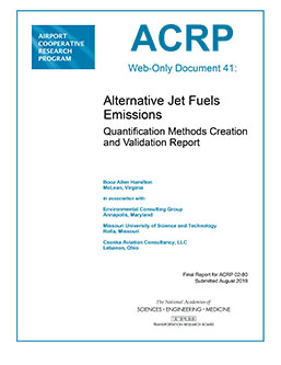 ACRP Web-Only Document 41: Alternative Jet Fuels Emissions: Quantification Methods Creation and Validation Report