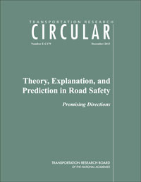 Theory, Explanation, and Prediction in Road Safety