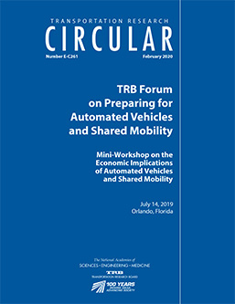 TRB Forum on Preparing for Automated Vehicles and Shared Mobility: Mini-Workshop on the Economic Implications of Automated Vehicles and Shared Mobility