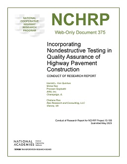 Incorporating Nondestructive Testing in Quality Assurance of Highway  Pavement Construction: Conduct of Research Report