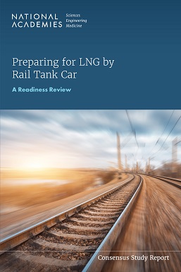 Preparing for LNG by Rail Tank Car: A Readiness Review