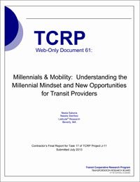 Millennials and Mobility: Understanding the Millennial Mindset and New Opportunities for Transit Providers