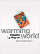 Warming World: Impacts by Degree