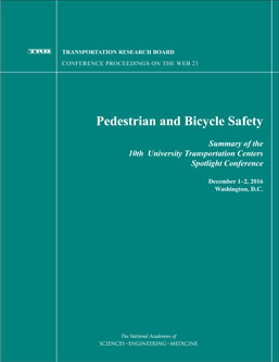Pedestrian and Bicycle Safety: Summary of the 10th University Transportation Centers Spotlight Conference