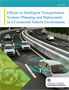 Effects on Intelligent Transportation Systems Planning and Deployment in a Connected Vehicle Environment