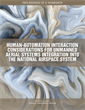 Human-Automation Interaction Considerations for Unmanned Aerial Systems Integration into the National Airspace System: Proceedings of a Workshop