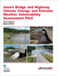 Iowa's Bridge and Highway Climate Change and Extreme Weather Vulnerability Assessment Pilot