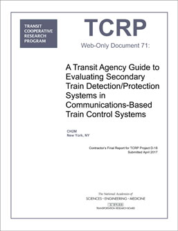 A Transit Agency Guide to Evaluating Secondary Train Detection/Protection Systems in Communications-Based Train Control Systems
